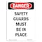 Signmission OSHA Danger Sign, Safety Guards Must Be In Place, 18in X 12in Rigid Plastic, 12" W, 18" H, Portrait OS-DS-P-1218-V-2404 - alternate 1
